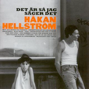 Hellström, Håkan: Det Är Så Jag Säger Det (CD)
