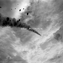 Half Moon Run: A Blemish In The Great Light (CD)