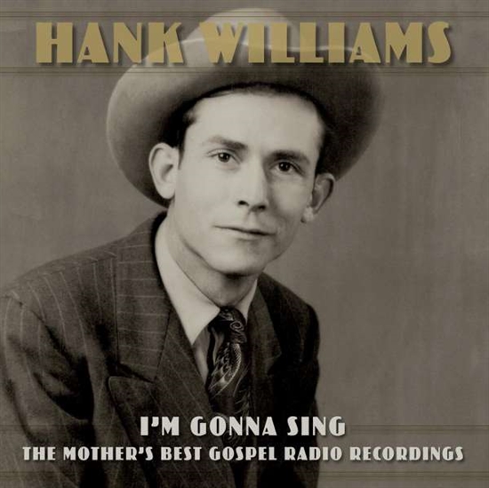 Hank Williams - I\'m Gonna Sing: The Mother\'s B (CD)
