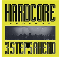 3 STEPS AHEAD - HARDCORE LEGENDS (Vinyl)