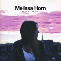 Horn, Melissa: Innan Jag Kände (CD)