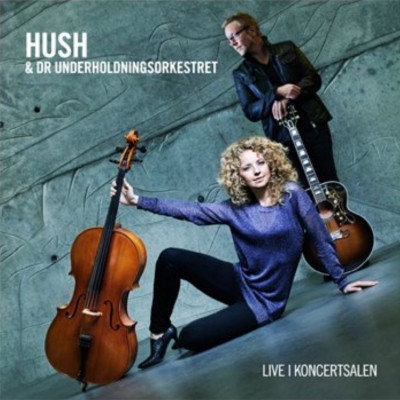 Hush: Live i Koncertsalen - Med DR Underholdningsorkestret (CD)
