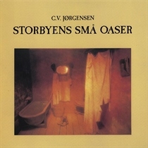 C.V. Jørgensen - Storbyens Små Oaser (Vinyl) - LP VINYL