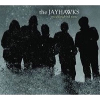 Jayhawks: Mockingbird Time