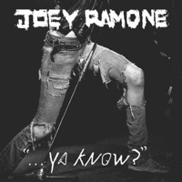 Ramone, Joey: Ya' Know