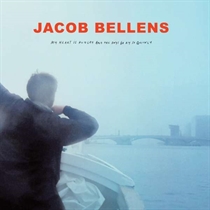 Bellens, Jacob: My Heart Is Hungry And The Days Go By So Quickly (Vinyl)