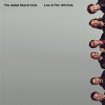 The Jaded Hearts Club - Live at The 100 Club - LP VINYL