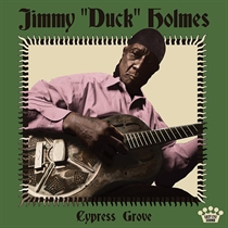 Jimmy "Duck" Holmes - Cypress Grove - CD
