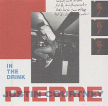 Pierre, Justin Courtney: In The Drink (Vinyl)