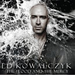 Kowalczyk, Ed: The Flood And The Mercy (CD)
