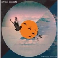 Kites & Komets: The Art of Affection (Vinyl)