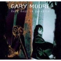 Moore, Gary: Dark Days In Paradise