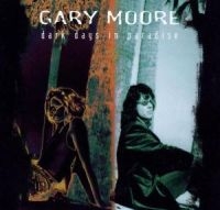 Moore, Gary: Dark Days In Paradise