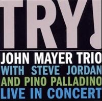 Mayer, John Trio: Try! John Mayer Trio (CD)