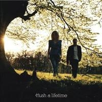 Hush: A Lifetime (CD)