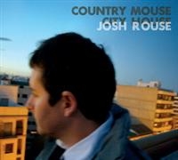 Rouse, Josh: Country Mouse City House (Vinyl)