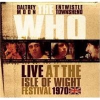 Who, The: Live At The Isle Of Wright Festival 1970