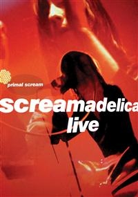 Primal Scream: Screamadelica Live (DVD)