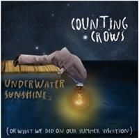 Counting Crows: Underwater Sunshine (Or What We Did On Our Summer Vacation)
