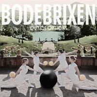 Bodebrixen: Out Of Options