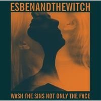 Esben And The Witch: Wash The Sins Not Only The Face (Vinyl)