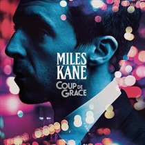 Kane, Miles: Coup De Grace Ltd. (Vinyl)