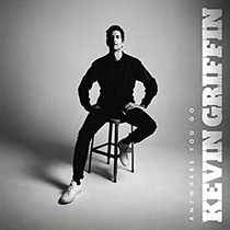 Kevin Griffin - Anywhere You Go - CD