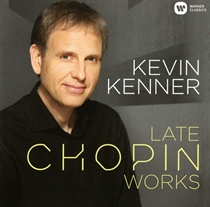 Kevin Kenner - Late Chopin Works - CD