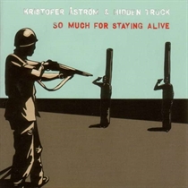 Åström, Kristofer: So Much For Staying Alive (Vinyl)