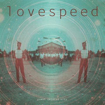 Lovespeed: Comet Colored City (Vinyl)