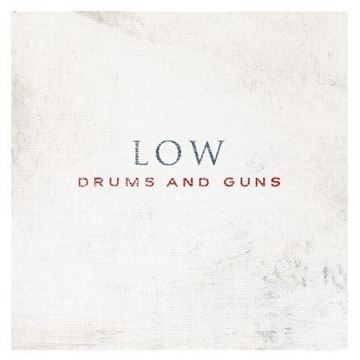 Low: Drums And Guns (Vinyl)