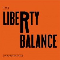 The Liberty Balance: Diamonds We Trade (Vinyl)