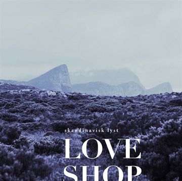 Love Shop: Skandinavisk Lyst