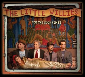 Little Willies, The: For The Good Times (CD)