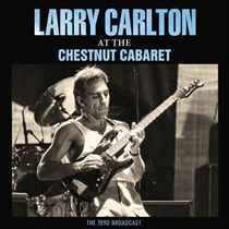 Carlton, Larry: At The Chestnut Cabaret (CD)