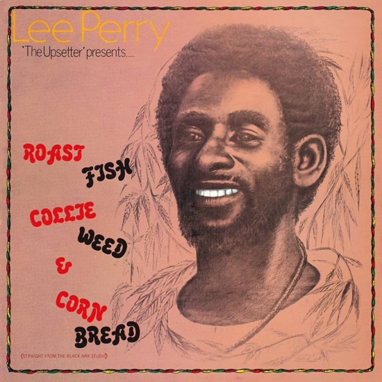 Perry, Lee: Roast Fish, Collie Weed, Corn Bread (Vinyl) RSD 2021