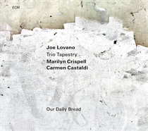 Joe Lovano Trio Tapestry - Our Daily Bread - CD