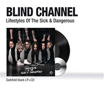 Blind Channel: Lifestyles Of The Sick & Dangerous Ltd. (Vinyl+CD)