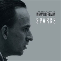 Sparks - The Seduction of Ingmar Bergma - CD