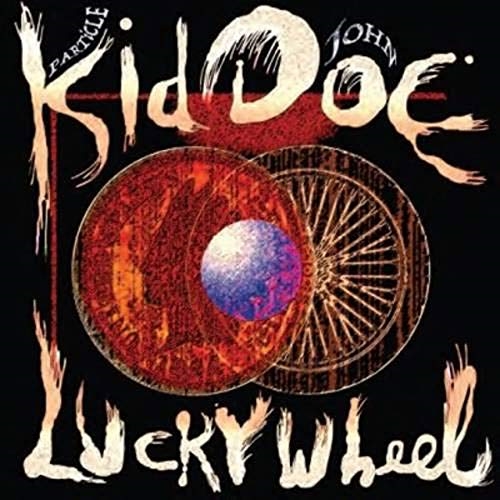 Doe, Kid (Particle Kid & John Doe): Lucky Wheel (Vinyl)