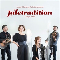 Lunau & Sund og Svøbsk - Juletradition – Sange & Folk - CD