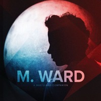 M. Ward: A Wasteland Companion (CD)
