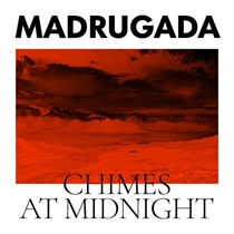 Madrugada - Chimes At Midnight - LP VINYL