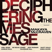 MAKAYA MCCRAVEN - DECIPHERING THE MESSAGE (Vinyl)