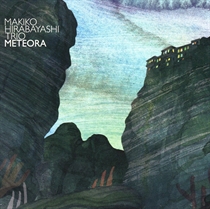 Makiko Hirabayashi Trio - Meteora - CD