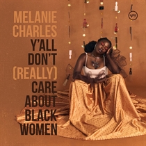 Charles, Melanie: Y’all Don’t (Really) Care About Black Women (Vinyl)
