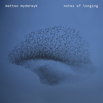 Matteo Myderwyk - Notes of Longing (Vinyl) - LP VINYL