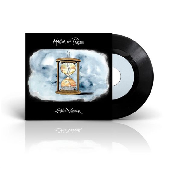 EDDIE VEDDER - MATTER OF TIME / SAY HI (Vinyl)