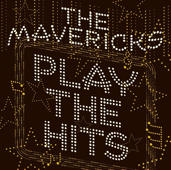 Mavericks, The: Play The Hits (Vinyl)