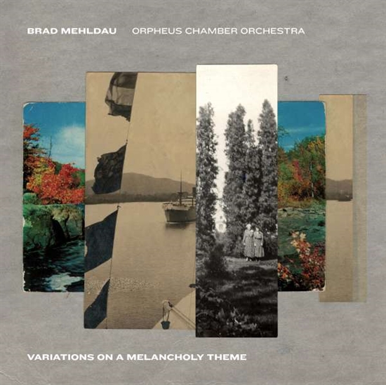 Brad Mehldau & Orpheus Chamber - Variations on a Melancholy The - CD